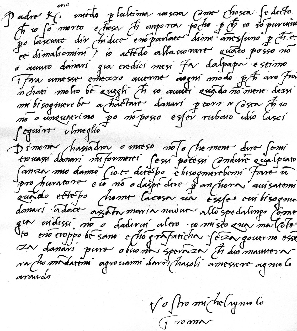 Lettre à son père, Leonardo di Buonarrota Simoni, à Florence, contredisant une rumeur de sa mort et se plaignant de ne pas avoir été payé par le Pape depuis 13 mois, écrite de Rome, juin 1508 - Michelangelo Buonarroti